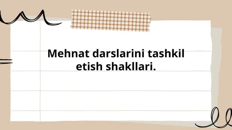 Mehnat Darslarini Tashkil Etish Shakllari