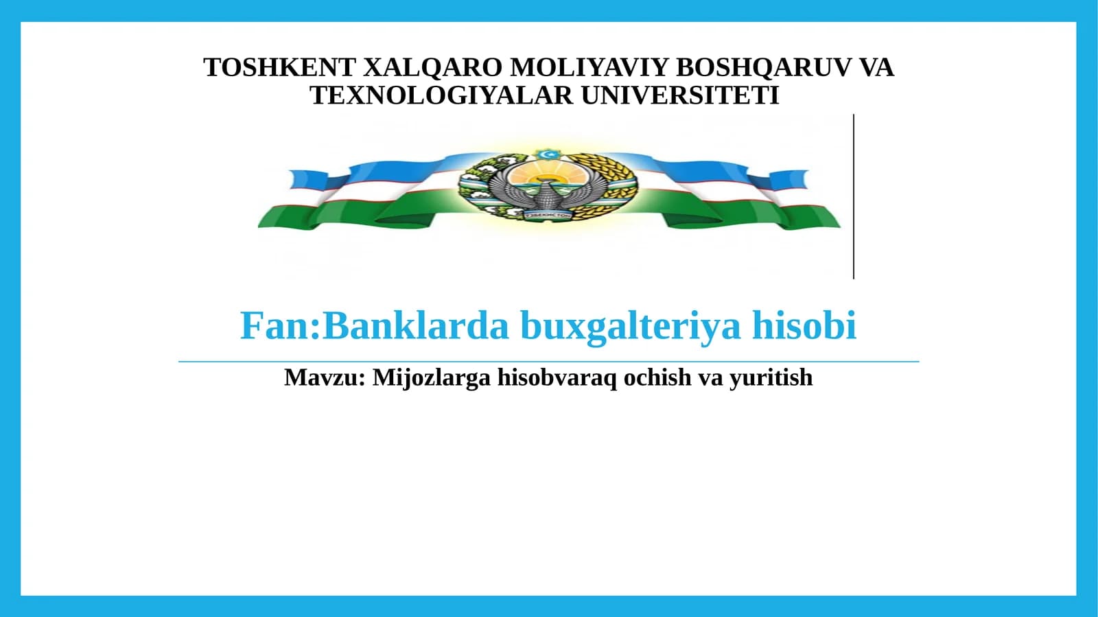 Mijozlarga hisobvaraq ochish va yuritish