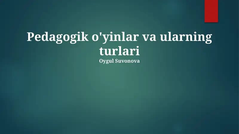 Pedagogik o'yinlar va ularning turlari