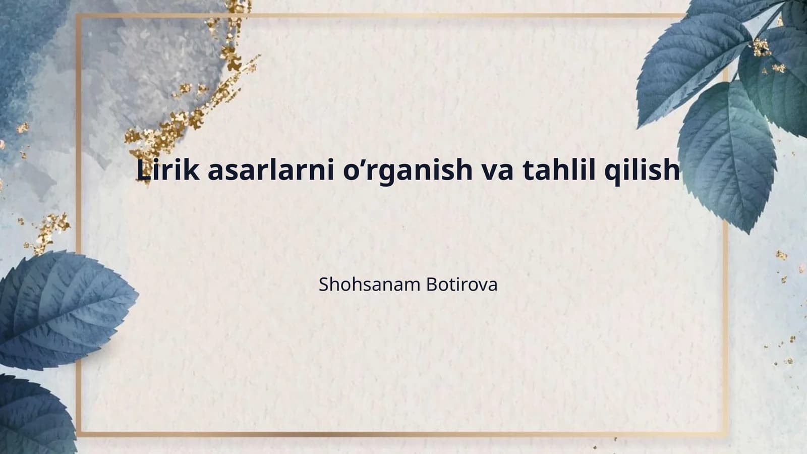 Lirik asarlarni o’rganish va tahlil qilish