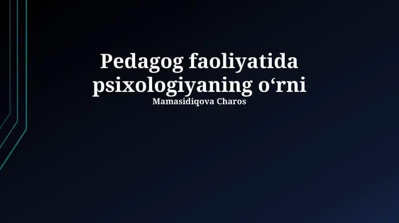 Pedagog faoliyatida psixologiyaning o‘rni