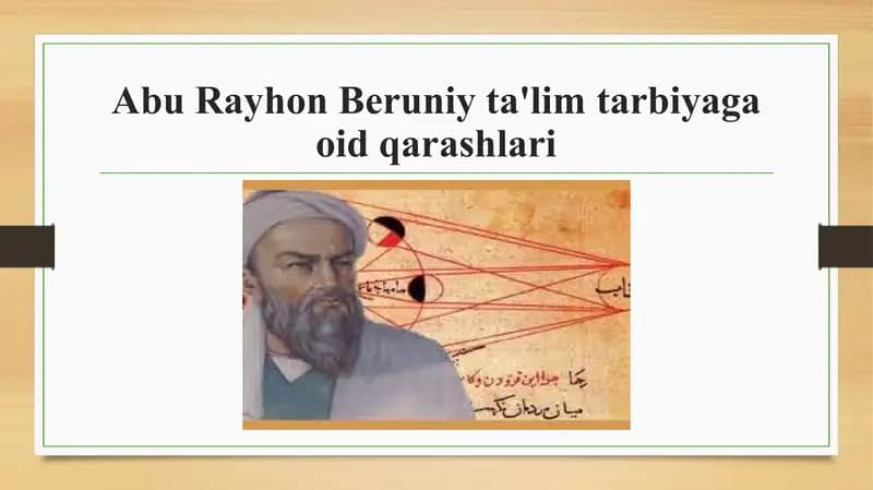 Abu Rayhon Beruniy ta'lim tarbiyaga oid qarashlari.