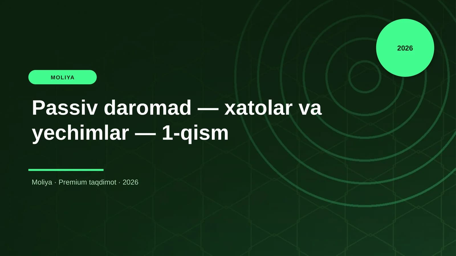 Passiv daromad — xatolar va yechimlar — 1-qism