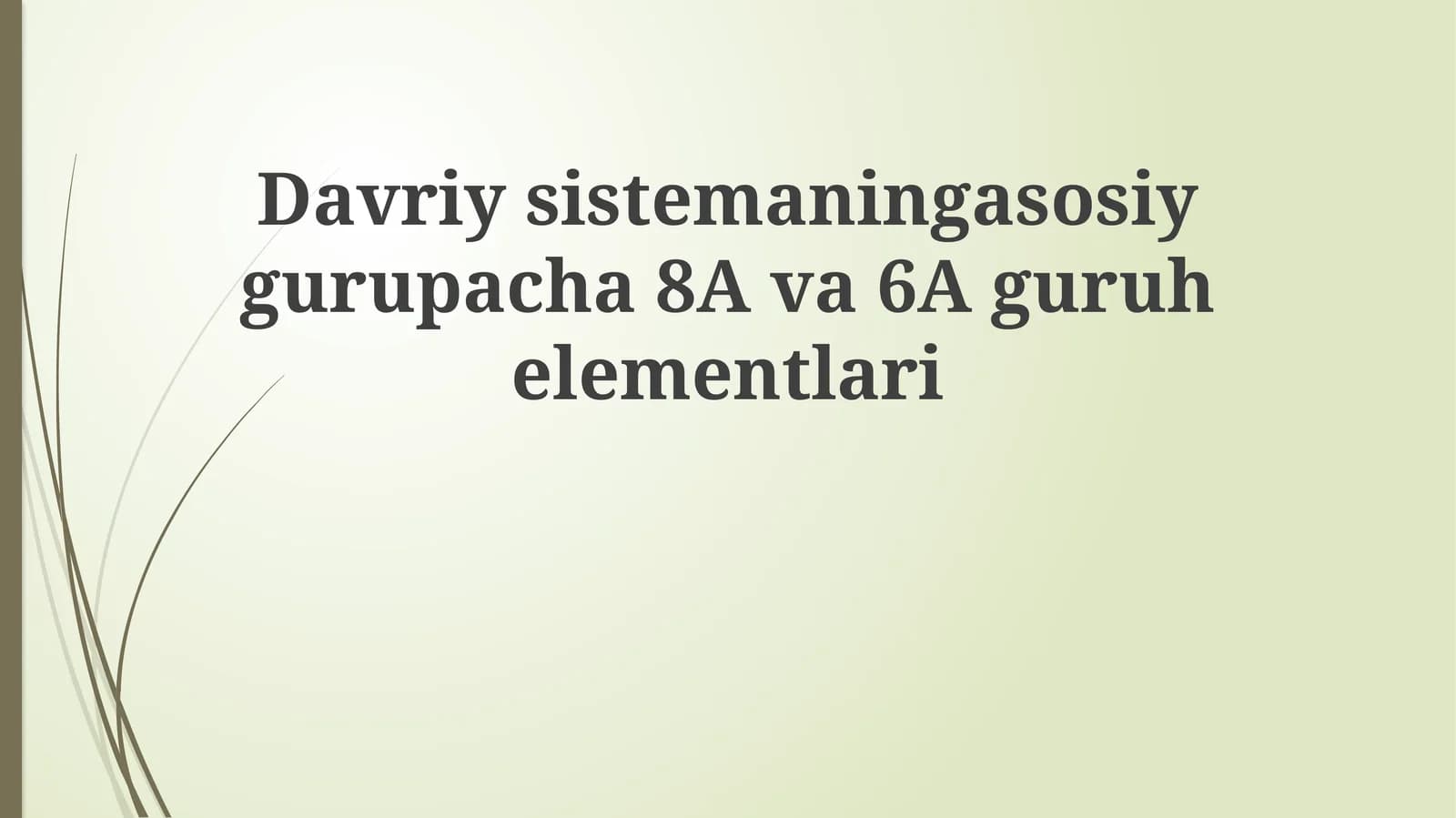 8A va 6A Guruh Elementlari