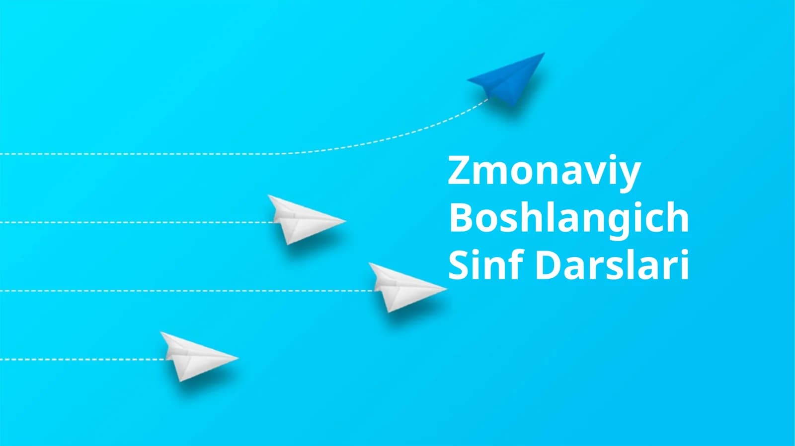 Zmonaviy Boshlangich Sinf Darslari