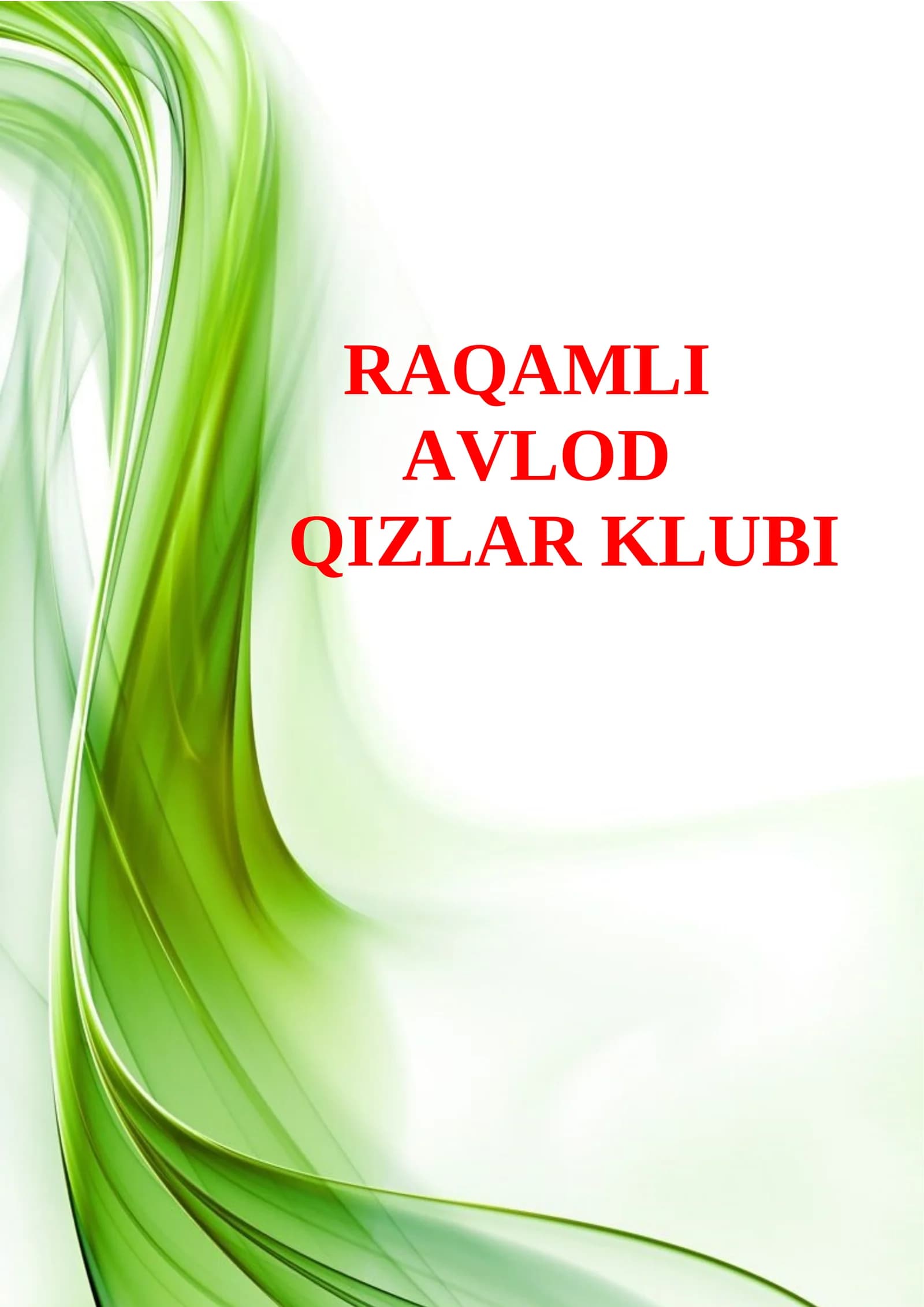 RAQAMLI AVLOD QIZLAR KLUBI 2026 YIL