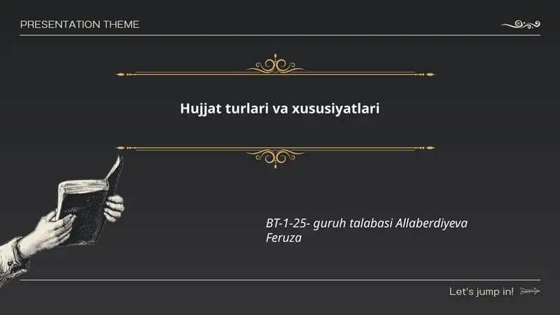 Hujjat turlari va xususiyatlari
