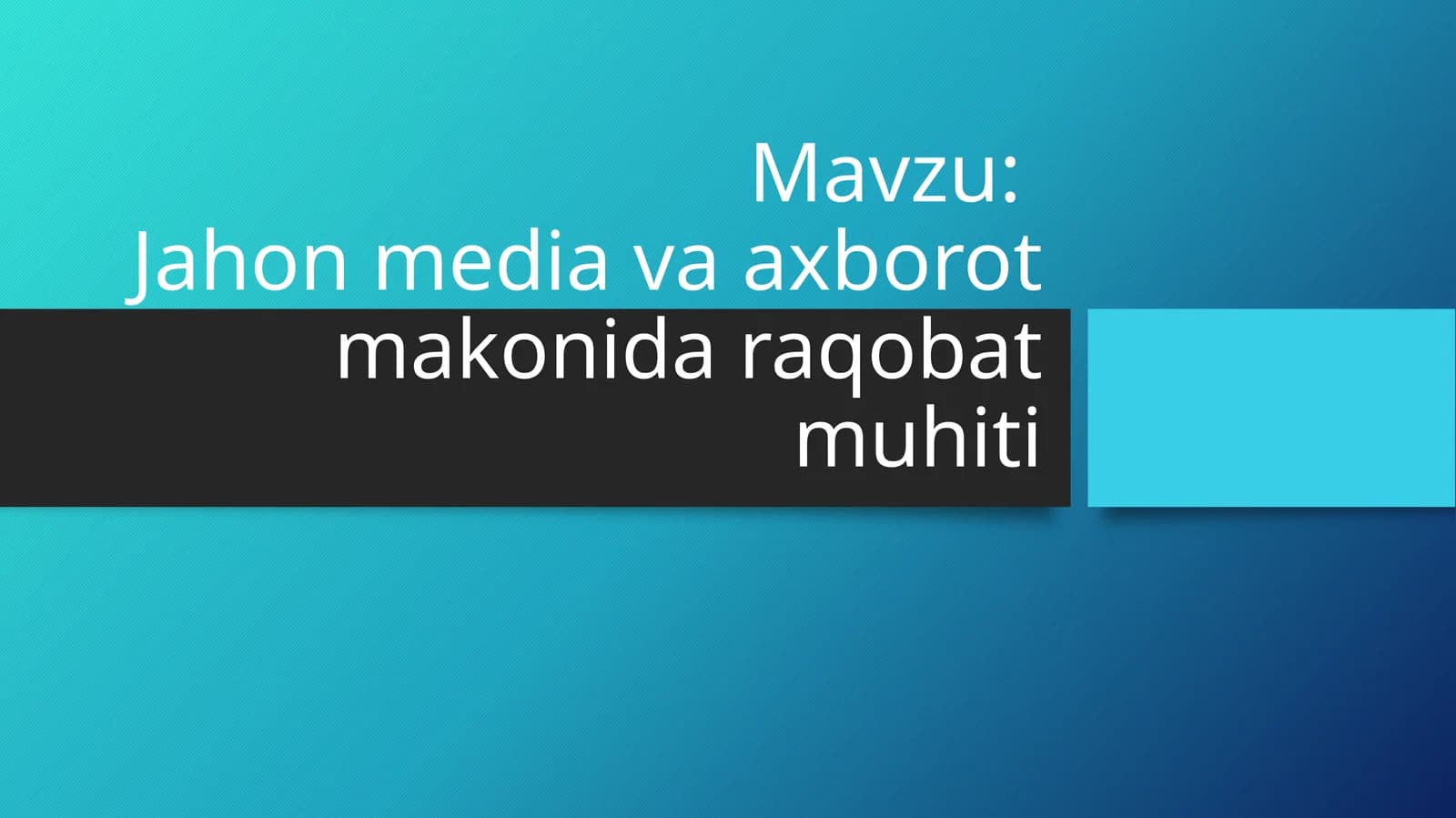 Jahon media va axborot makonida raqobat muhiti