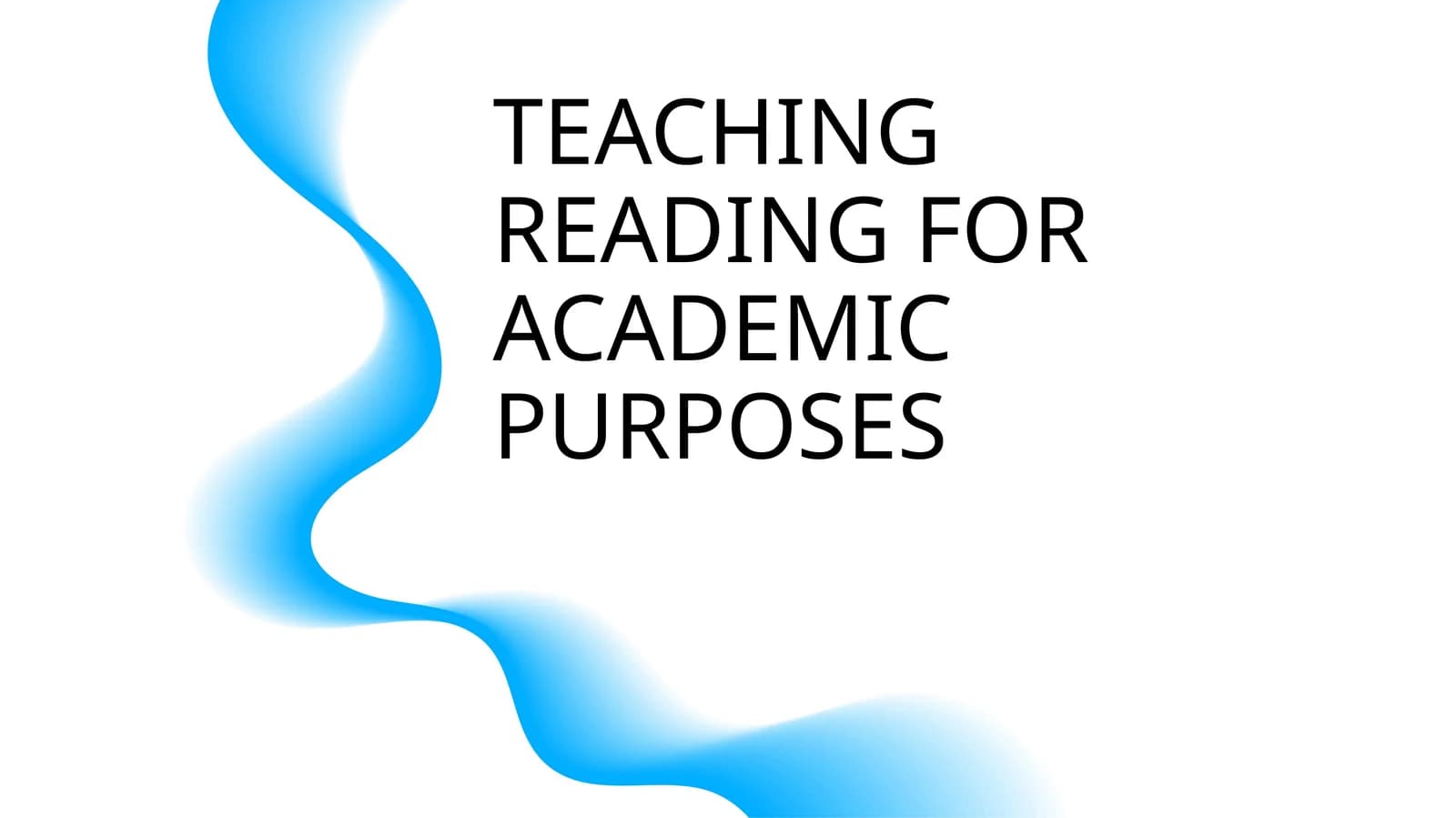 TEACHING READING FOR ACADEMIC PURPOSES