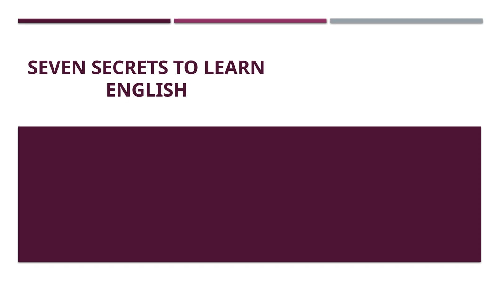 Seven Secrets to LearnEnglish