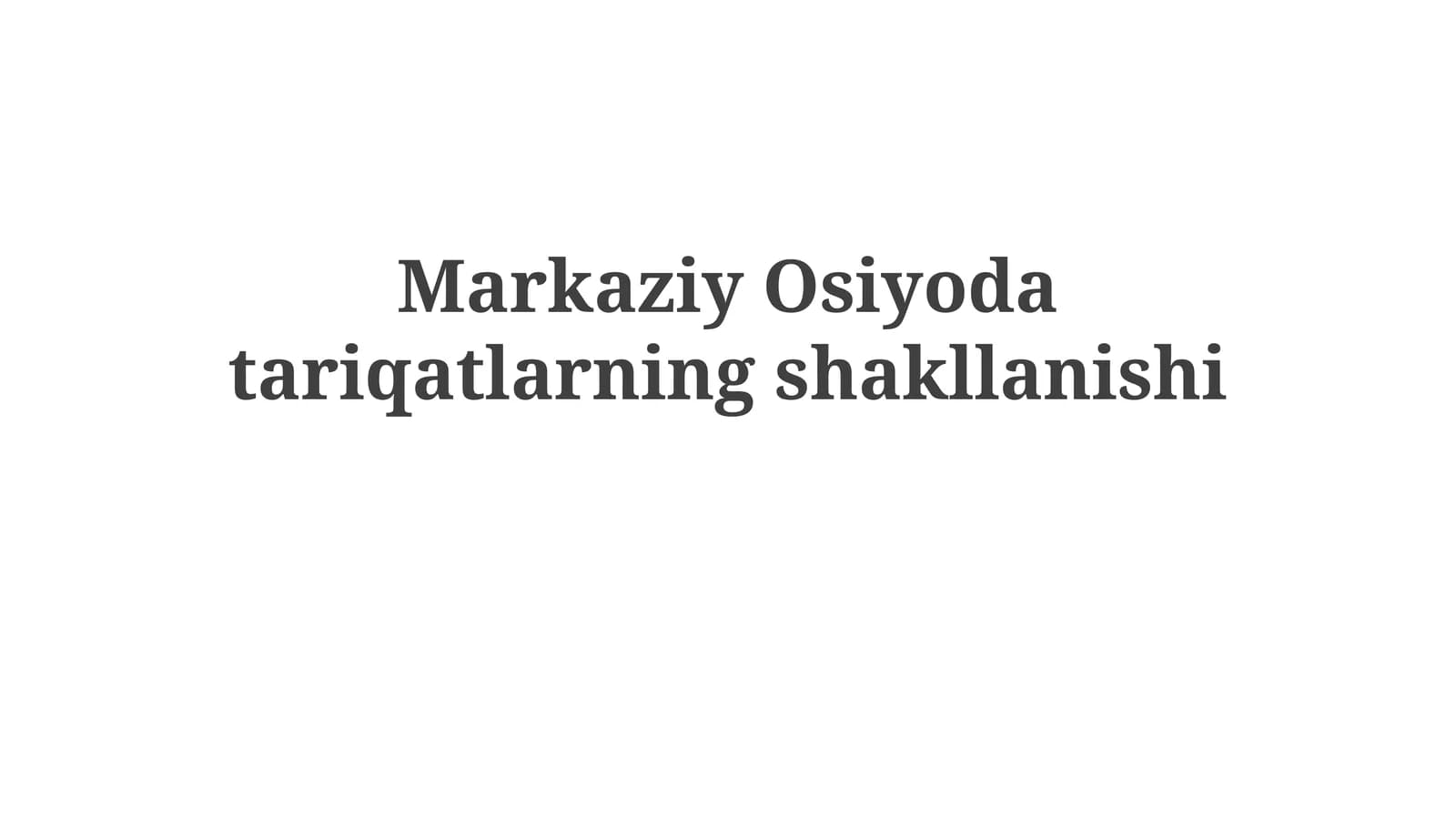 Markaziy Osiyodatariqatlarning shakllanishi