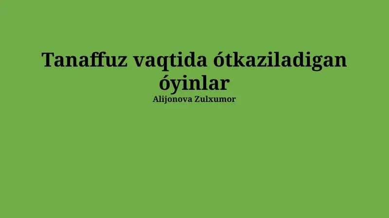 Tanaffuz vaqtida o'ynaladigan o'yinlar