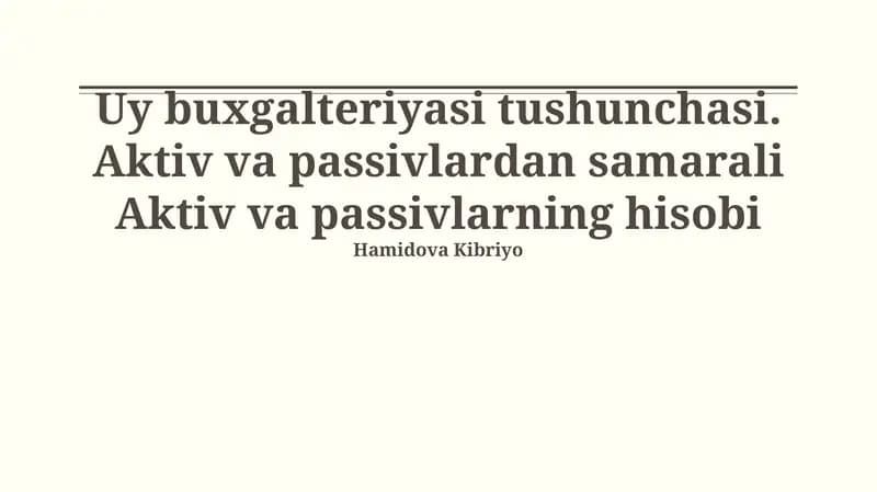 Aktivlar va Passivlarning Samarali Buxgalteriya Hisobi