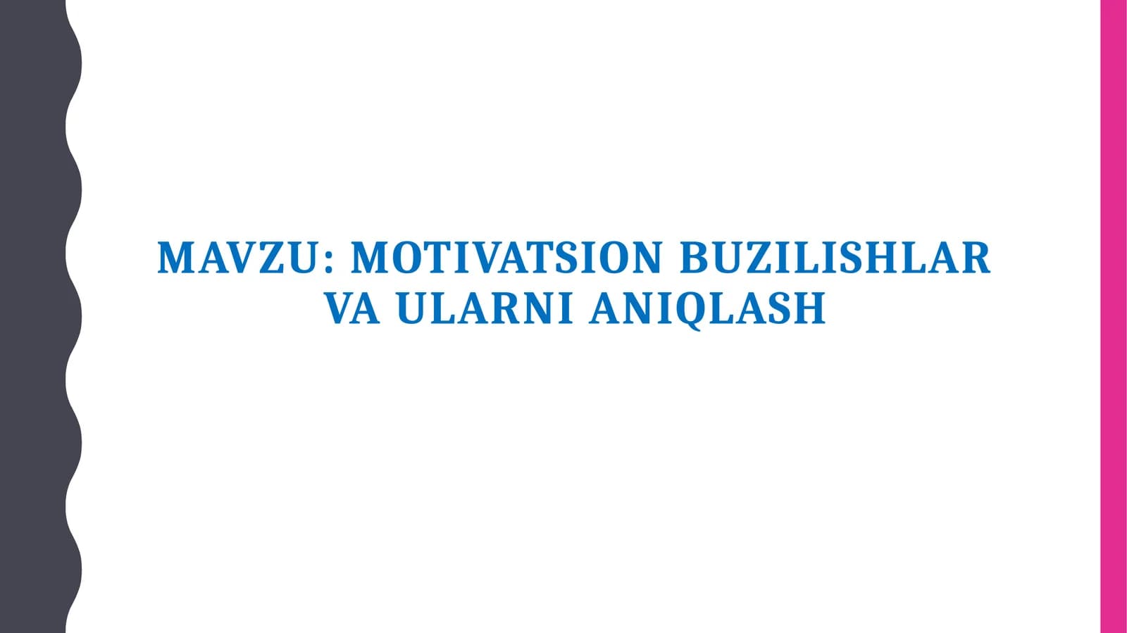 Motivatsion buzilishlar va ularni aniqlash