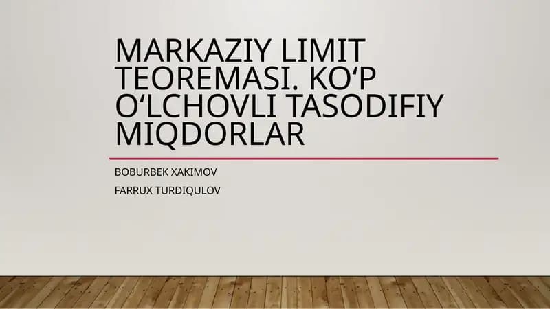 Markaziylimitteoremasi.Ko‘po‘lchovlitasodifiymiqdorlar
