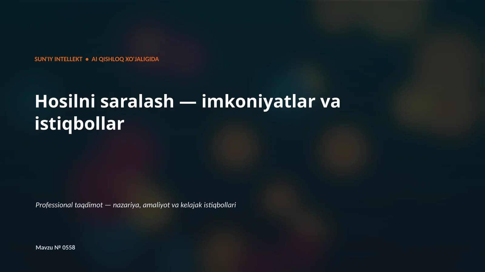 SUN'IY INTELLEKT • AI QISHLOQ XO'JALIGIDA