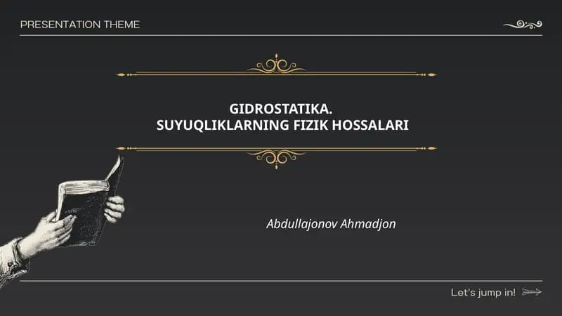 GIDROSTATIKA.SUYUQLIKLARNING FIZIK HOSSALARI