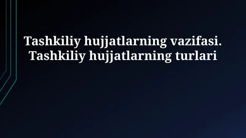 Tashkiliy hujjatlarning vazifasi