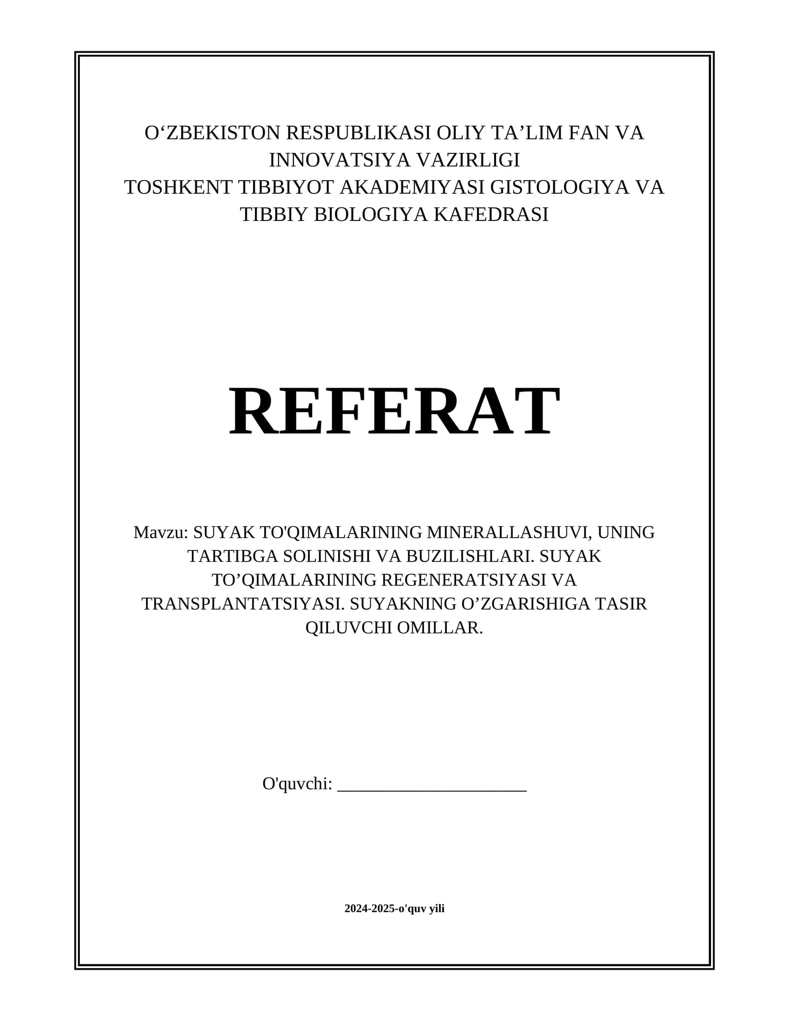 SUYAK TO'QIMALARINING MINERALLASHUVI, UNING TARTIBGA SOLINISHI VA BUZILISHLARI. SUYAK TO’QIMALARINING REGENERATSIYASI VA TRANSPLANTATSIYASI. SUYAKNING O’ZGARISHIGA TASIR QILUVCHI OMILLAR.