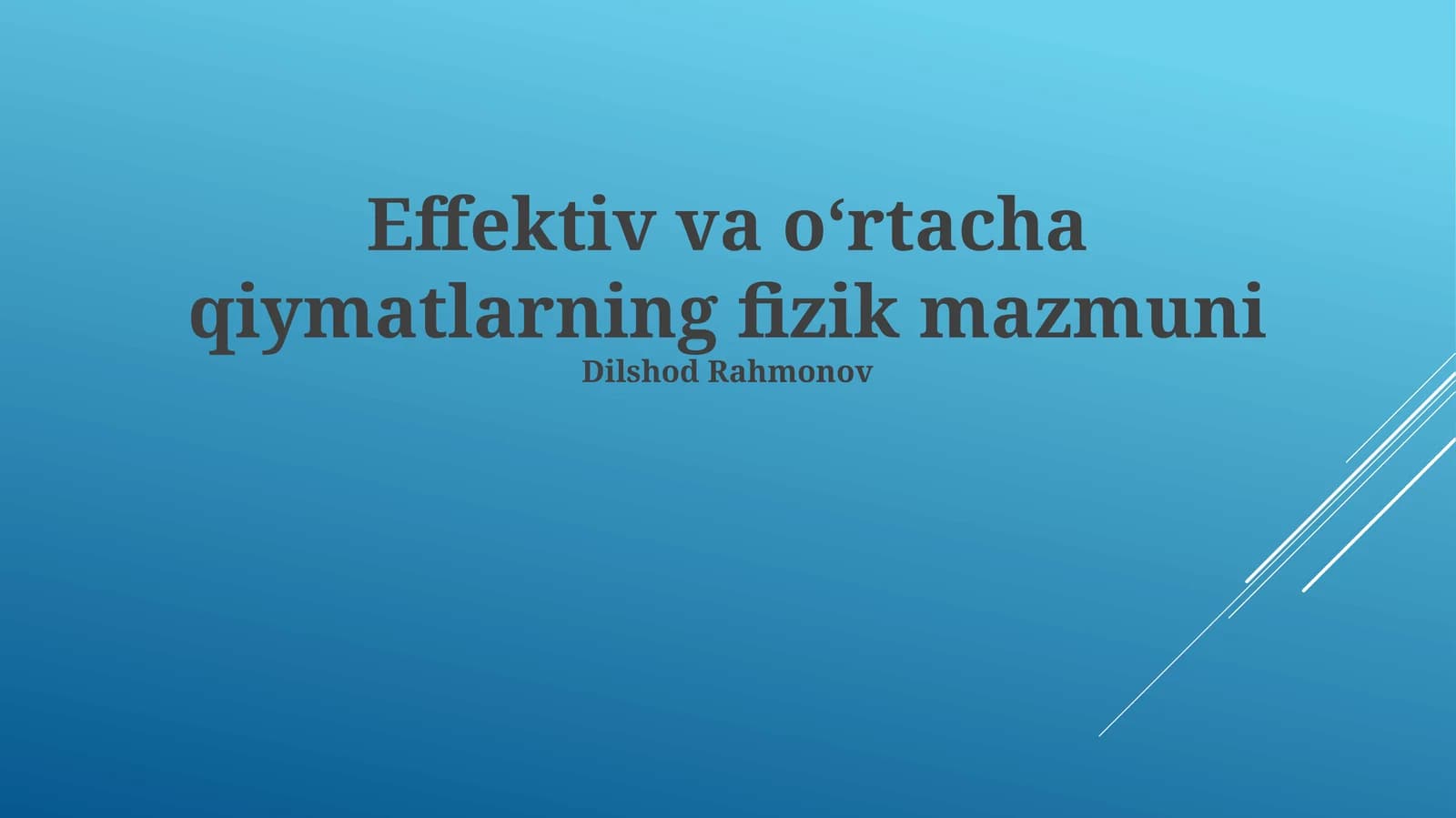 Effektiv va oʻrtacha qiymatlarning fizik mazmuni