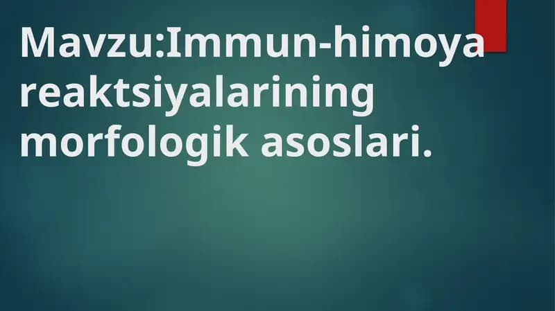 Immun-himoya rеaktsiyalarining morfologik asoslari