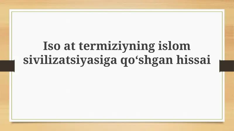Iso at-Termiziyning islom sivilizatsiyasiga qoʻshgan hissasi