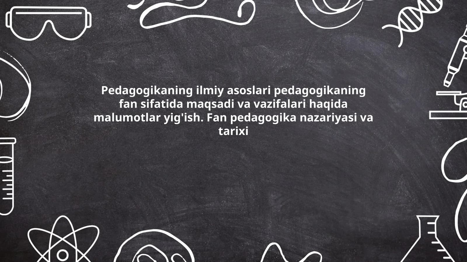 Pedagogikaning ilmiy asoslari