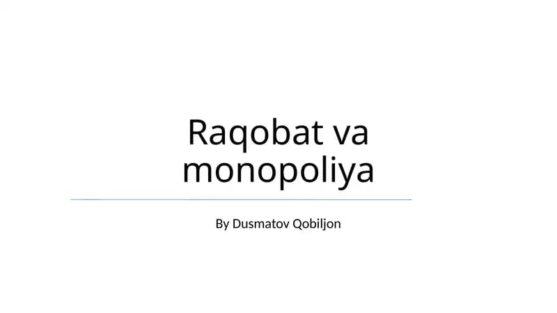 Raqobat va monopoliya
