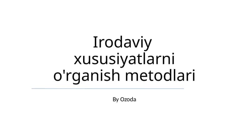 Irodaviy xususiyatlarni o'rganish metodlari