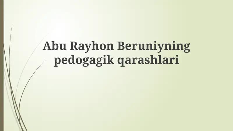 AbuRayhon Beruniyning pedogagik qarashlari