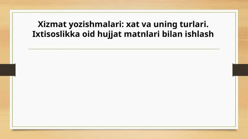 Xizmat Yo'zishmalari: Xat va uning turlari