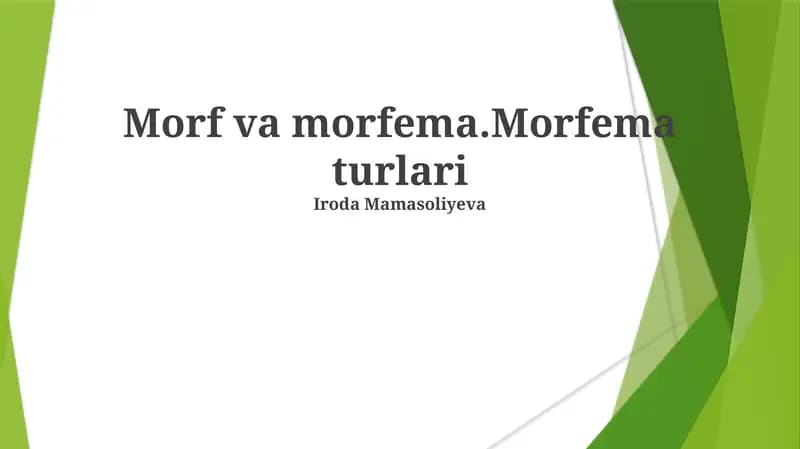 Morf va morfema.Morfema turlari