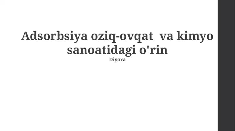 Adsorbsiya oziq-ovqat va kimyo sanoatidagi o'rin
