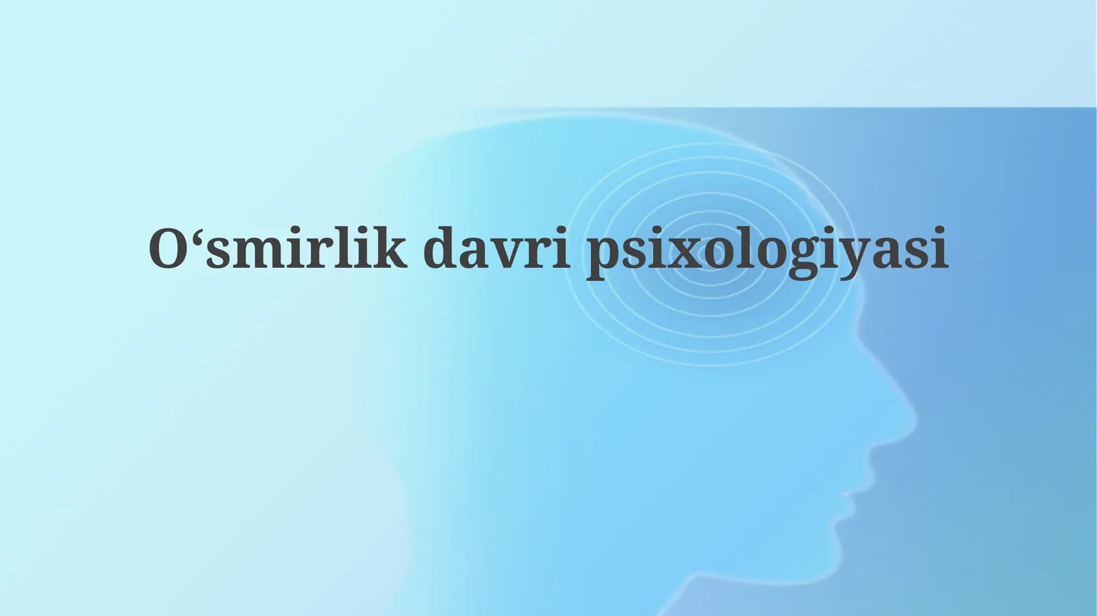 Oʻsmirlik davri psixologiyasi