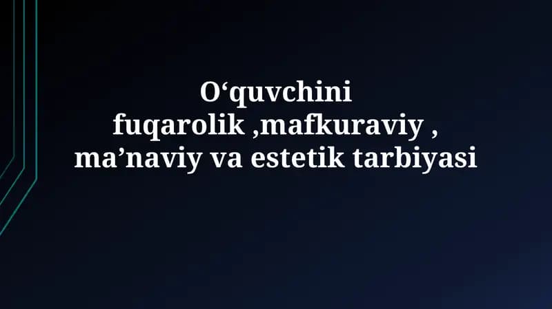 Fuqarolik, mafkuraviy, axloqiy va estetik tarbiya