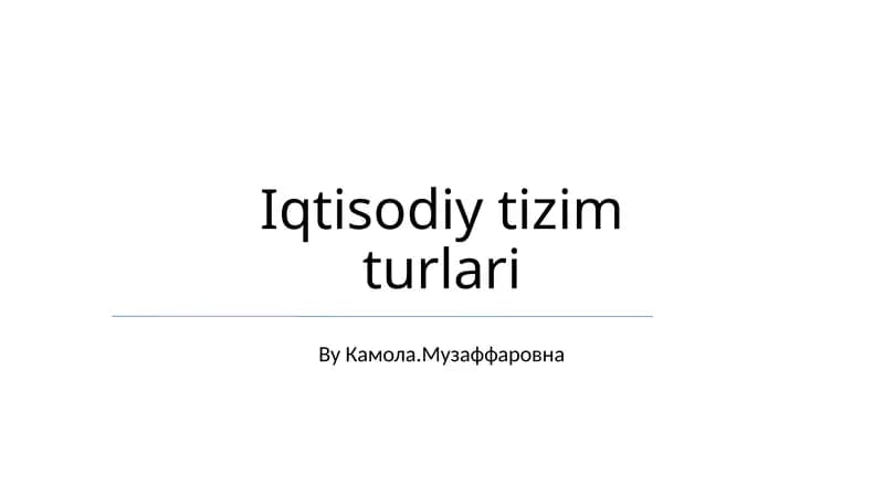 Iqtisodiy tizim turlari