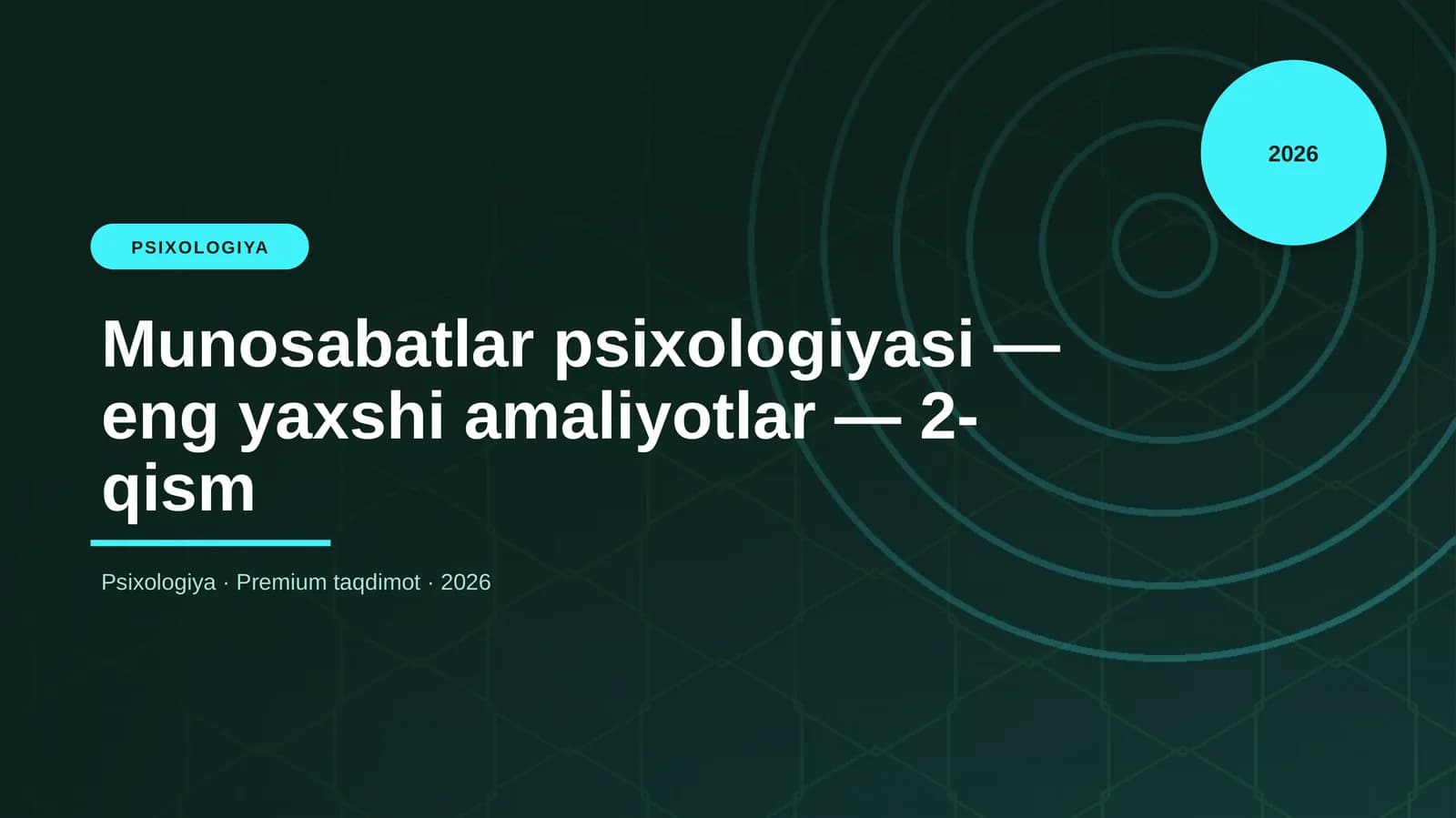 Munosabatlar psixologiyasi — eng yaxshi amaliyotlar — 2-qism