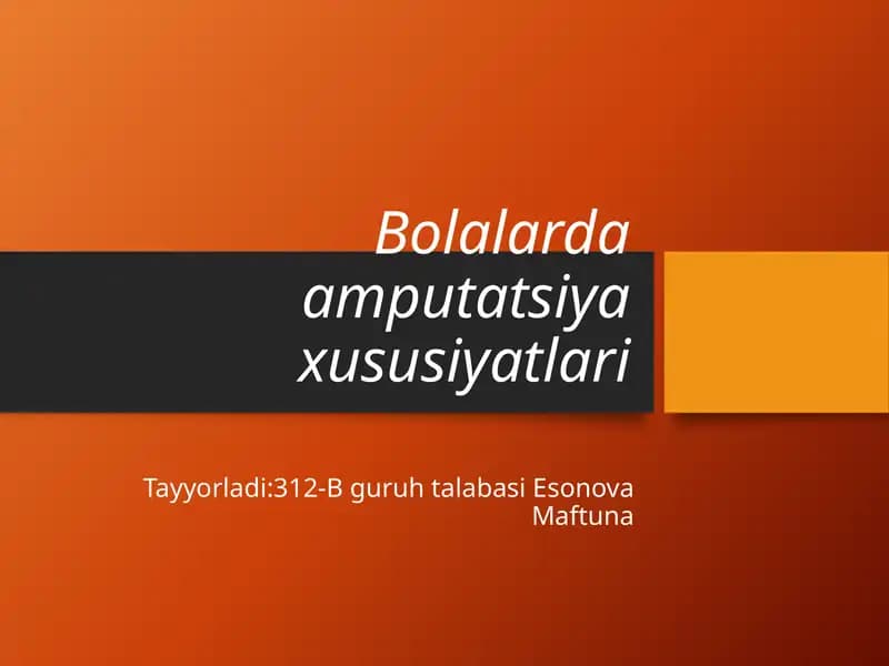 Bolalarda amputatsiya xususiyatlari