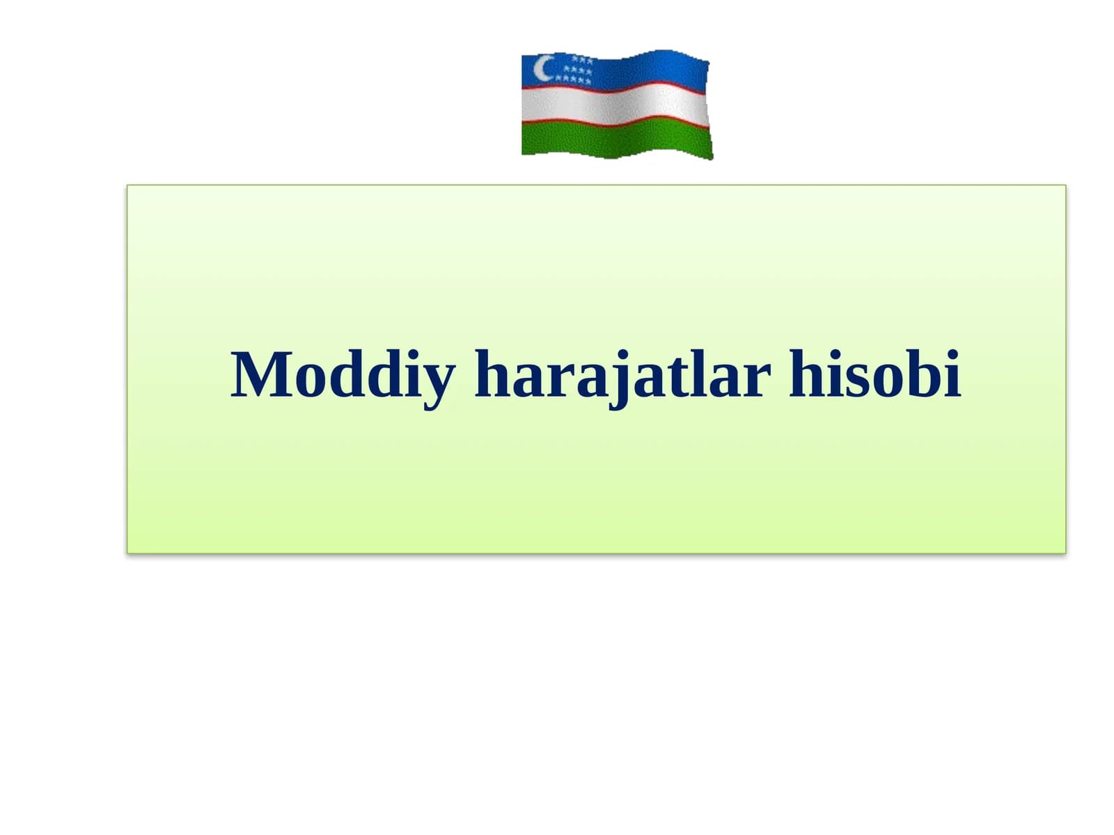 Moddiy harajatlar hisobi