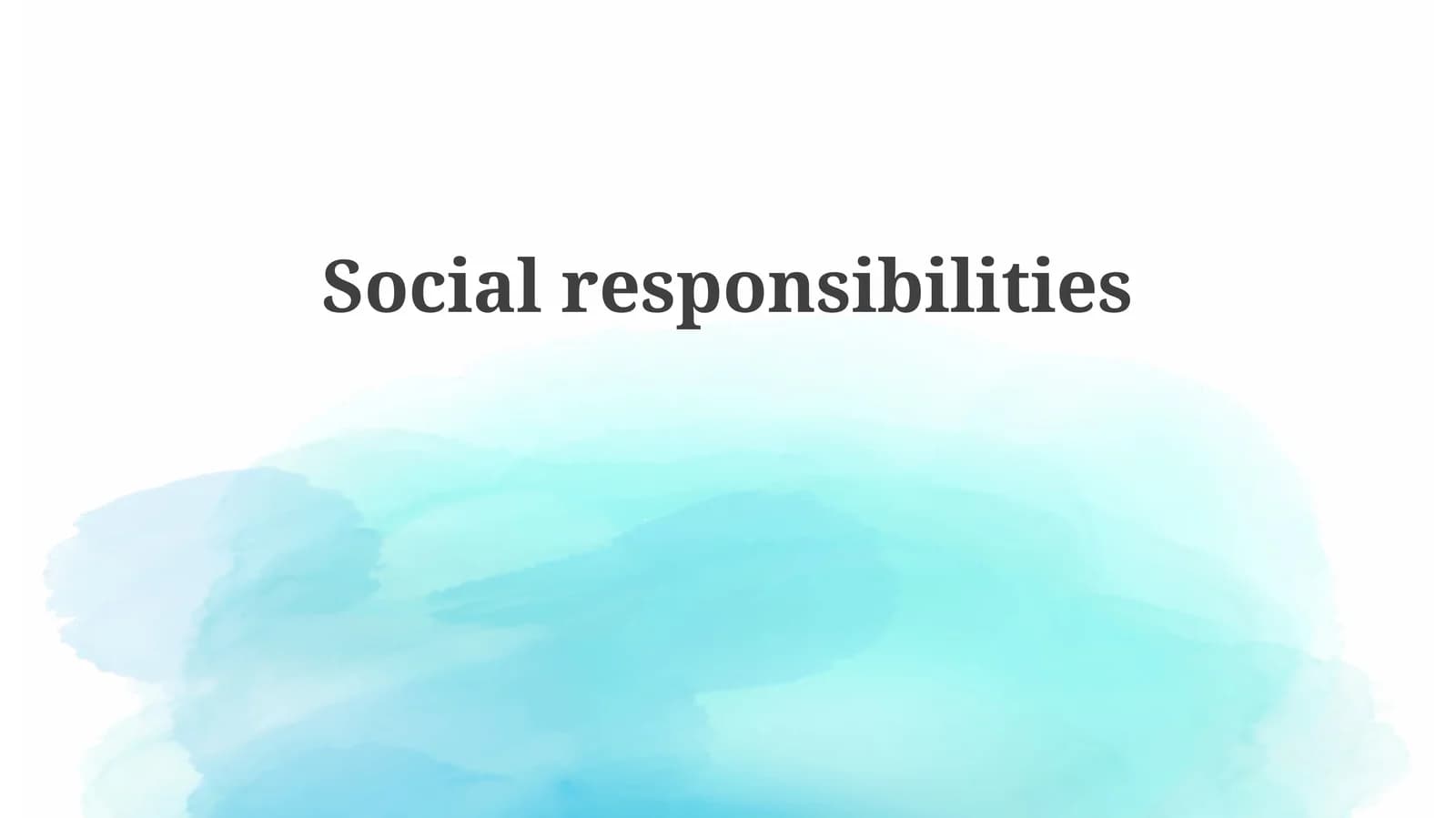 Social responsibilities