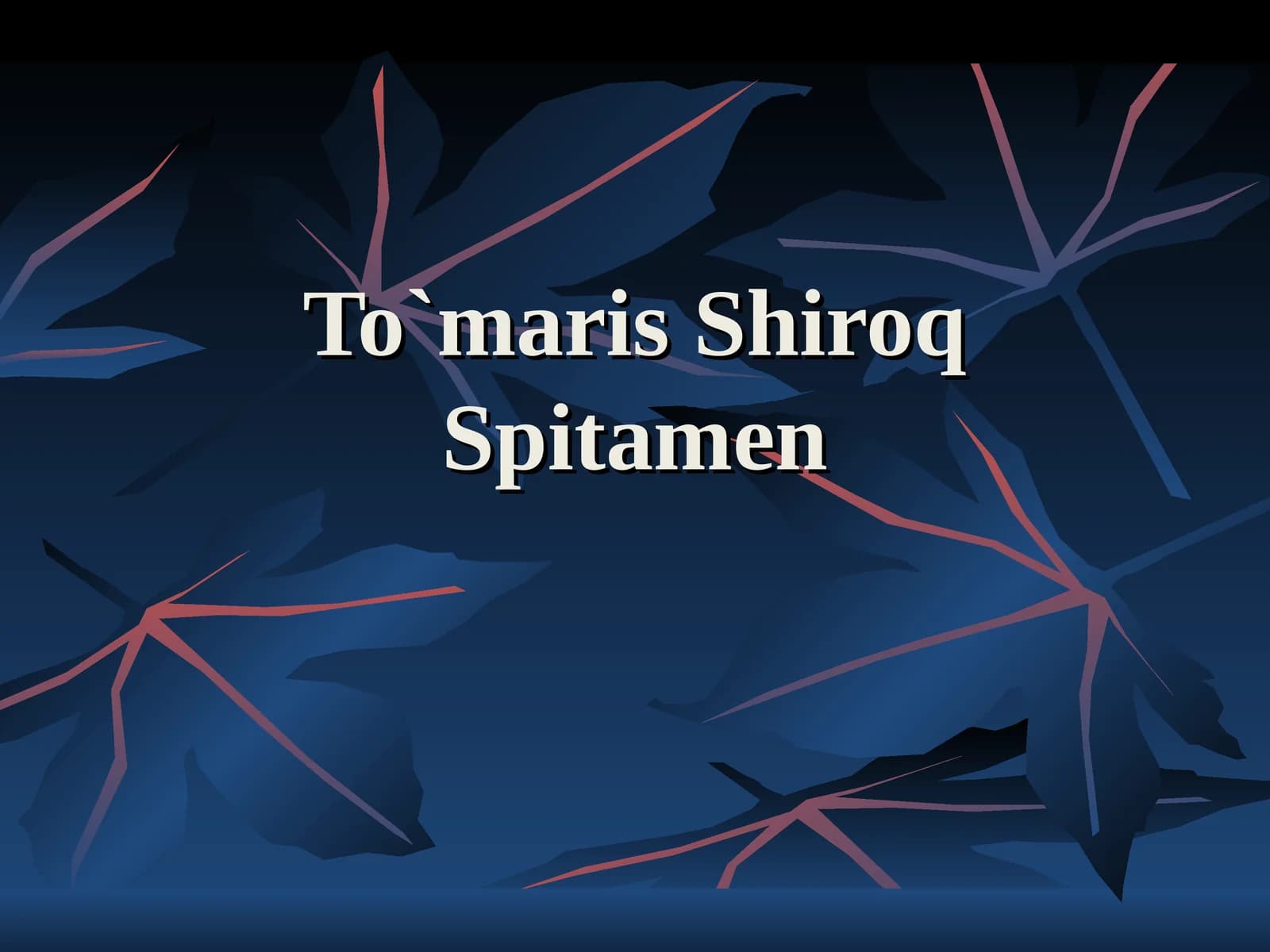 To`maris Shiroq Spitamen