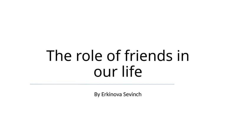 The role of friends in our life