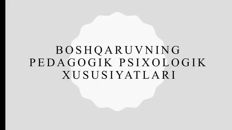 Boshqaruvning pedagogik psixologik xususiyatlari