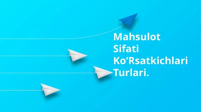 Mahsulot Sifati Ko‘Rsatkichlari Turlari