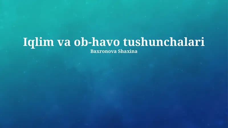 Iqlim va ob-havo tushunchalari