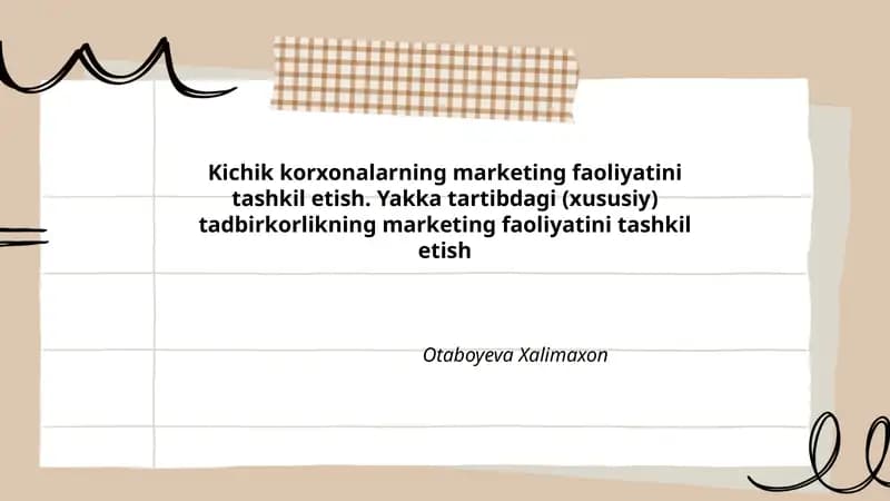 Kichik korxonalarning marketing faoliyatini tashkil etish