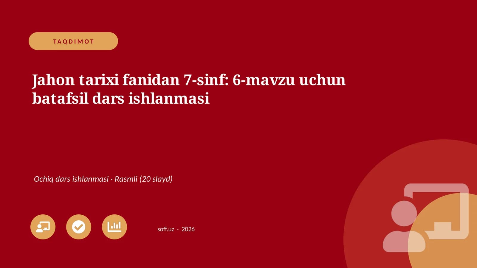 Jahon tarixi fanidan 7-sinf: 6-mavzu uchun batafsil dars ishlanmasi