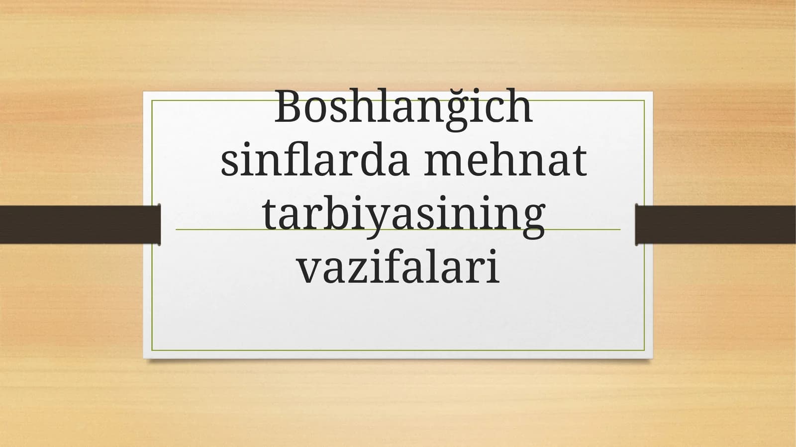 Boshlanğich sinflarda mehnat tarbiyasining vazifalari