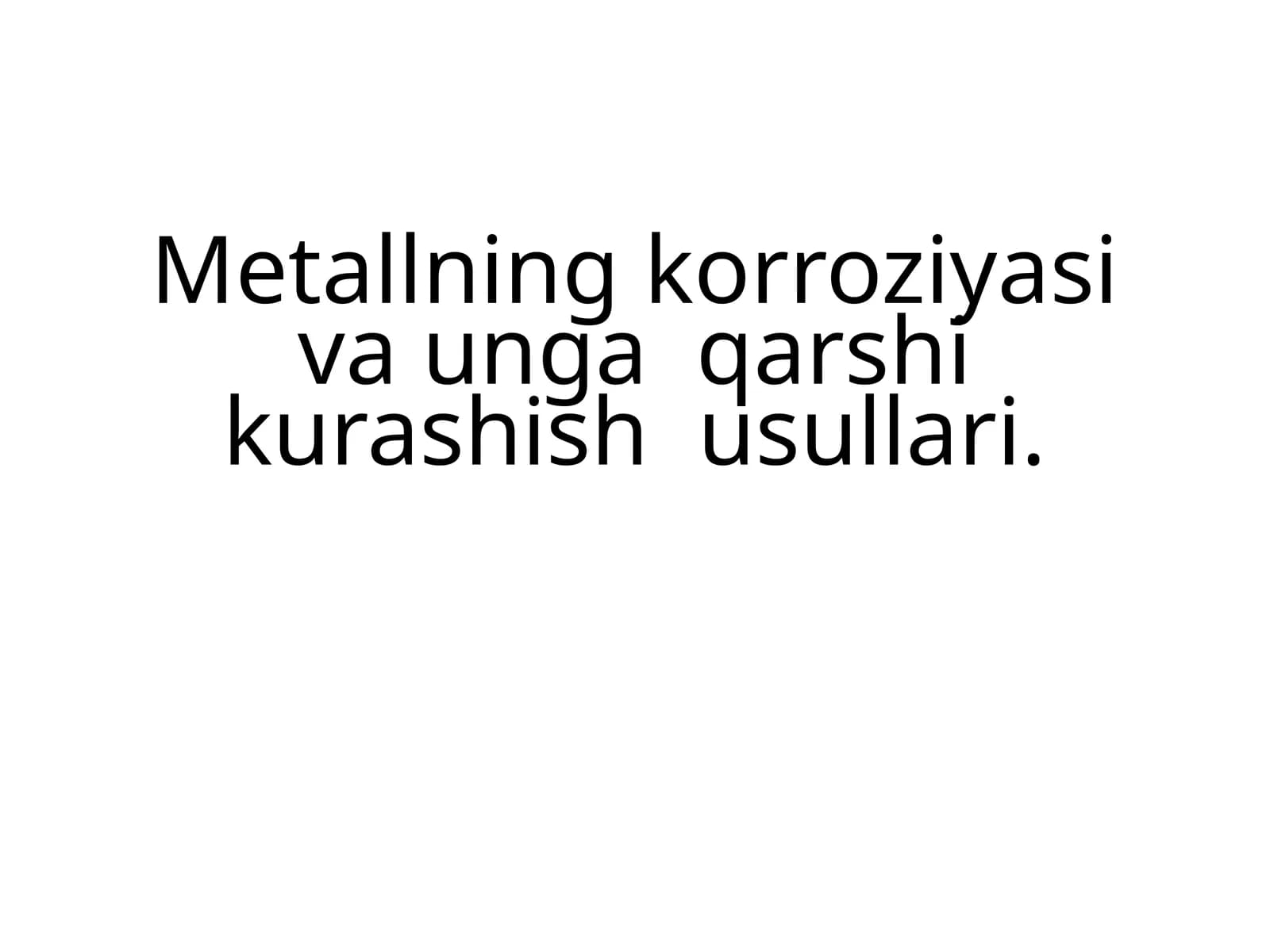 Metallning korroziyasiga unga qarshi kurashish usullari
