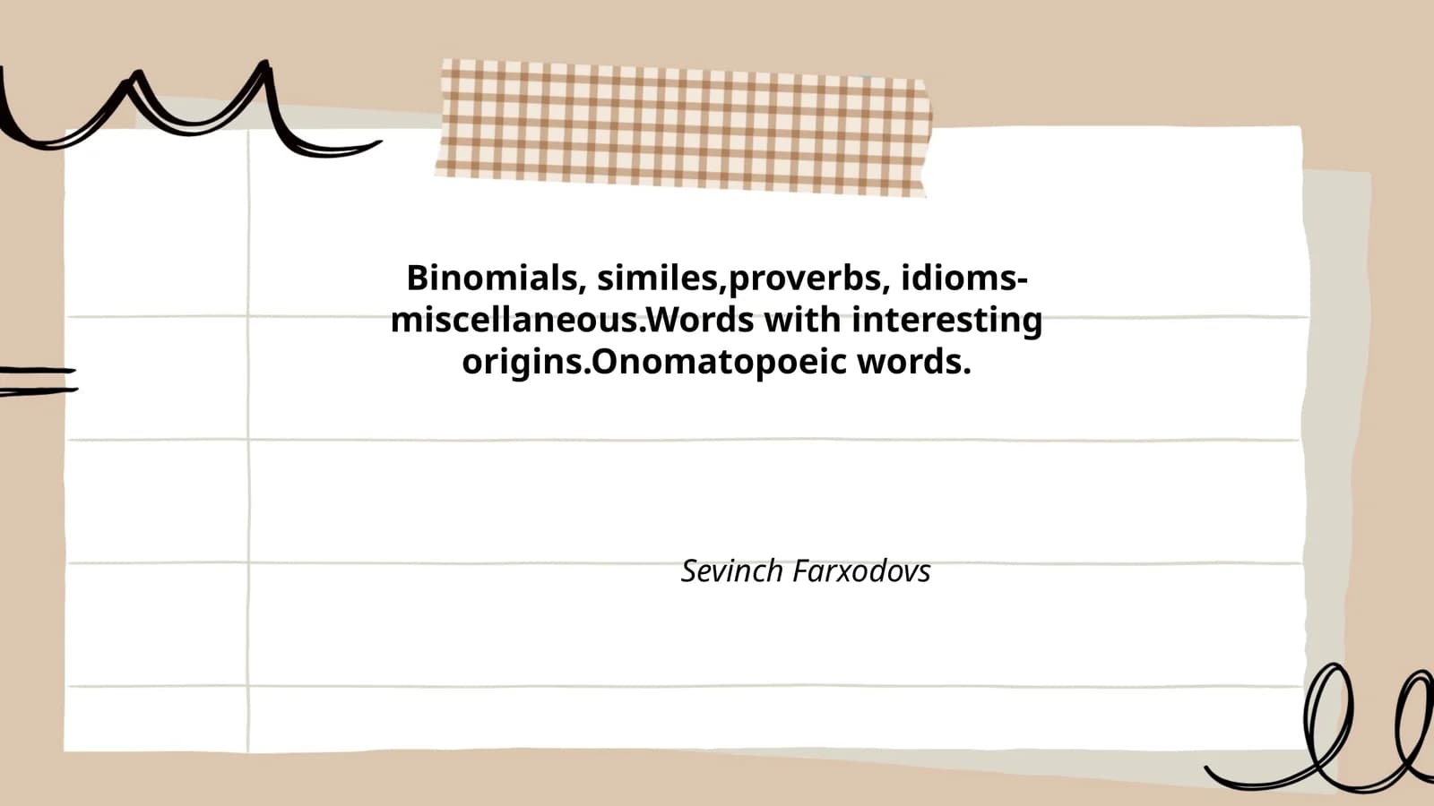 Binomials, similes, proverbs, idioms-miscellaneous